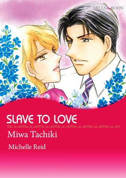 SLAVE TO LOVE (Mills & Boon Comics)