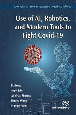 Use of AI, Robotics and Modelling Tools to Fight Covid-19