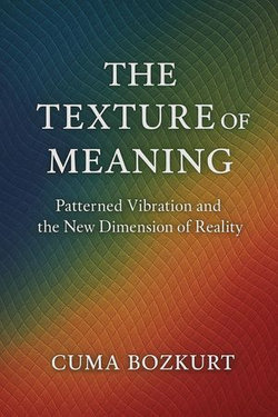 The Texture of Meaning
