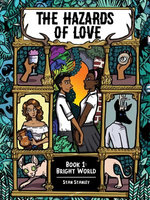 The Hazards of Love: Book One: Bright World
