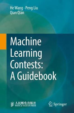 Machine Learning Contests: a Guidebook Machine Learning Contests: a Guidebook