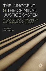 The Innocent and the Criminal Justice System The Innocent and the Criminal Justice System