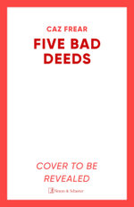 Five Bad Deeds