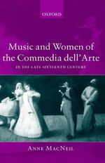 Music and Women of the Commedia dell'Arte in the Late-Sixteenth Century
