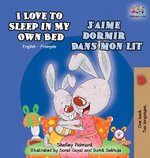I Love to Sleep in My Own Bed (English French Bilingual children's book)