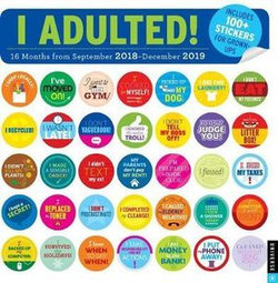 I Adulted! 2018-2019 16-Month Square Wall Calendar