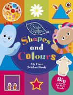 In the Night Garden: Shapes and Colours: My First Sticker Book