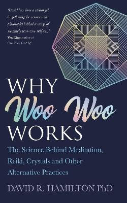 Why Woo Woo Works