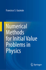 Numerical Methods for Initial Value Problems in Physics