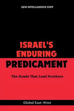 Israel's Enduring Predicament