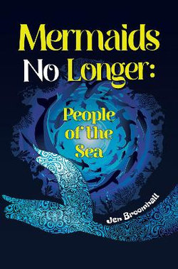 Mermaids No Longer: People of the Sea