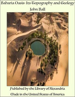Baharia Oasis: Its Topography and Geology Baharia Oasis: Its Topography and Geology