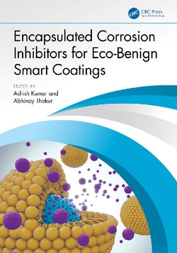 Encapsulated Corrosion Inhibitors for Eco-Benign Smart Coatings Encapsulated Corrosion Inhibitors for Eco-Benign Smart Coatings