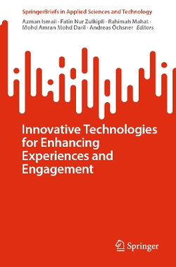 Innovative Technologies for Enhancing Experiences and Engagement
