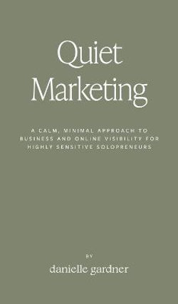 Quiet Marketing Quiet Marketing
