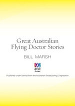 Great Australian Flying Doctor Stories