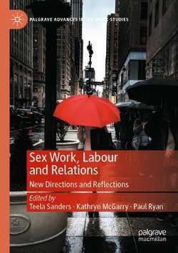 Sex Work, Labour and Relations Sex Work, Labour and Relations