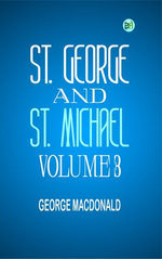 St. George and St. Michael, Volume 3