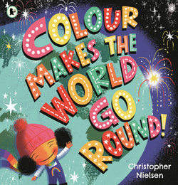 Colour Makes the World Go Round