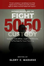 Fathers Rights and the Fight for 50:50 Custody