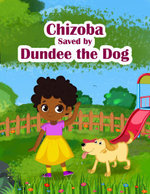 Dundee the Dog Saves Chizoba