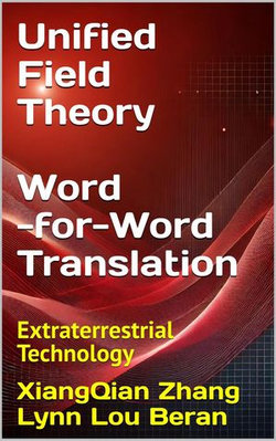 Unified Field Theory (Word-for-Word Translation)