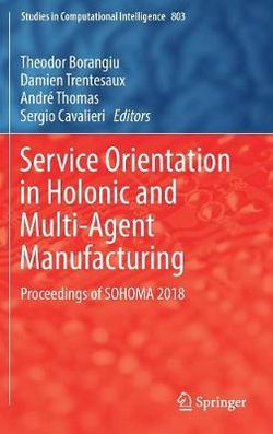 Service Orientation in Holonic and Multi-Agent Manufacturing