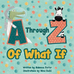 A Through Z of What If