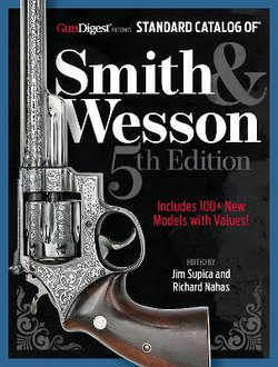 Standard Catalog of Smith and Wesson, 5th Edition