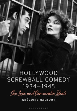 Hollywood Screwball Comedy 1934-1945 Hollywood Screwball Comedy 1934-1945