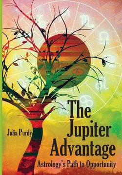 The Jupiter Advantage, Astrology's Path to Opportunity