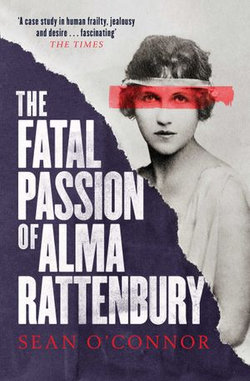 The Fatal Passion of Alma Rattenbury