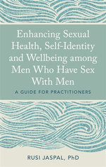 Enhancing Sexual Health, Self-Identity and Wellbeing among Men Who Have Sex With Men