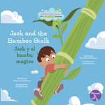 Jack and the Bamboo Stalk (Jack y el bambú mágico) Bilingual Eng/Spa