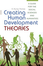 Creating Human Development Theories Creating Human Development Theories