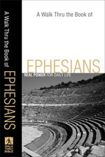 A Walk Thru the Book of Ephesians
