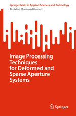 Image Processing Techniques for Deformed and Sparse Aperture Systems