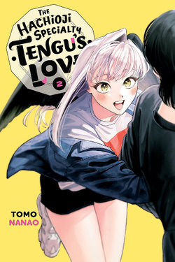 The Hachioji Specialty: Tengu's Love, Vol. 2 The Hachioji Specialty: Tengu's Love, Vol. 2