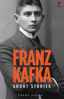 Short Stories Of Franz Kafka