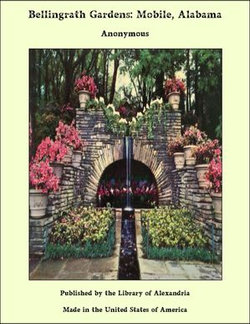 Bellingrath Gardens: Mobile, Alabama Bellingrath Gardens: Mobile, Alabama