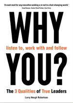Why Listen to, Work with and Follow You?