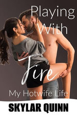 Playing With Fire