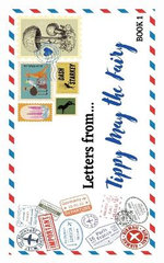 Letters from Tippy May the Fairy