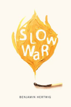 Slow War Slow War