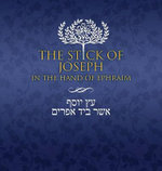 The Stick of Joseph in the Hand of Ephraim