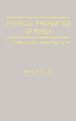 Physical Properties of Tissues Physical Properties of Tissues