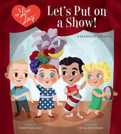 I Love Lucy: Let's Put on a Show!