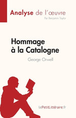 Hommage a la Catalogne de George Orwell (Analyse de l'oeuvre)