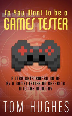 So You Want to be a Games Tester