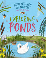 Adventures in Nature - Exploring a Pond